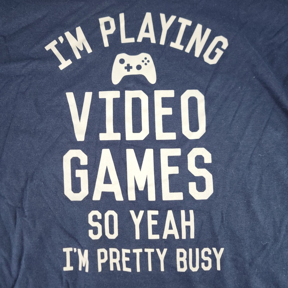I'm Playing Video Games So Yeah I'm Pretty Busy Funny T-Shirt - Gamer Tee